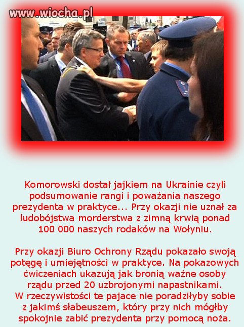Komorowski pokazał ile jest wart na Ukrainie...