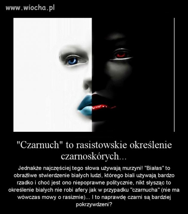 Jednak biali nie są tacy obrażalscy