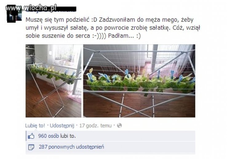 Kochanie wysusz sałatę...