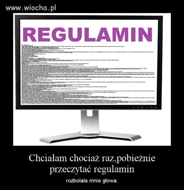 Ach te biedne regulaminy...
