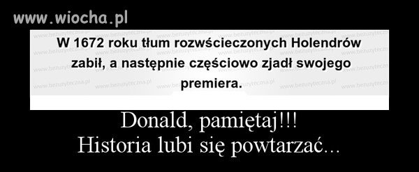 Historia ma to do siebie ze lubi sie powtarzać
