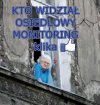 Nie musisz widzieć monitoringu...