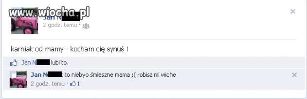 Z serii: mamo jak mogłaś mi to zrobić?!  