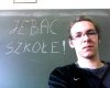 "Je*ać szkołę"