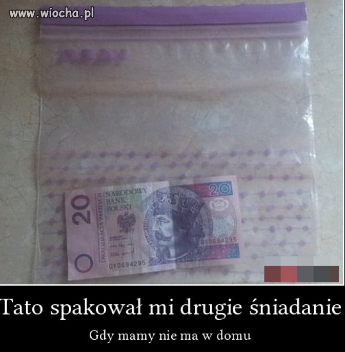 Tato spakował mi drugie śniadanie...