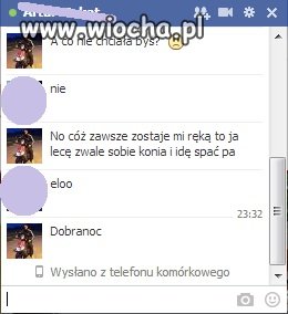 "zwalę sobie konia i idę spać pa"