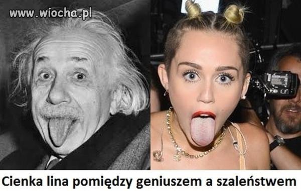 Choć zakładam z doświadczenia, że Miley