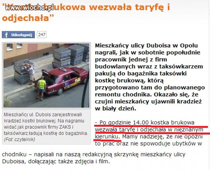 "Kostka brukowała wezwała taryfę i odjechała"...