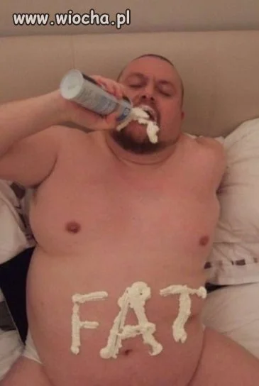 Fat wita was.