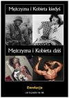 Mężczyzna i kobieta kiedyś i dziś.