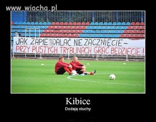 Na naszych wszystkich meczach powinna wisieć