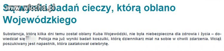 TVN natychmiast podała iż oblano Go "żrącą cieczą"