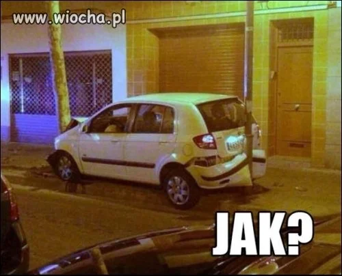 Dobre pytanie - JAK ? 