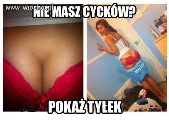 Nie masz cycków? 