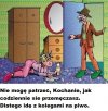 Bo męska rzecz być daleko