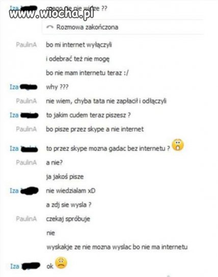 Paulina nie ma internetu...