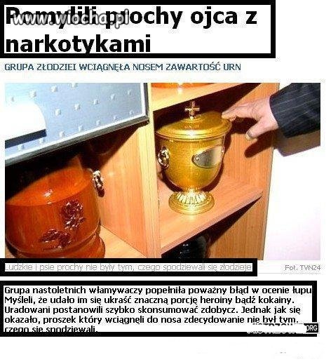 Pomylili prochy ojca z narkotykami... 