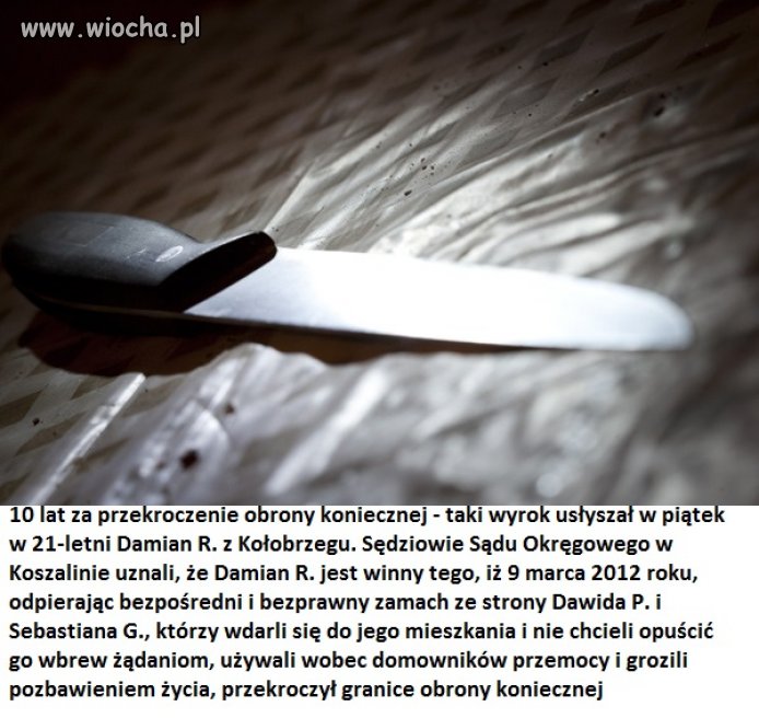 Damian R. otrzymał wyrok 10 lat więzienia za przekrocze