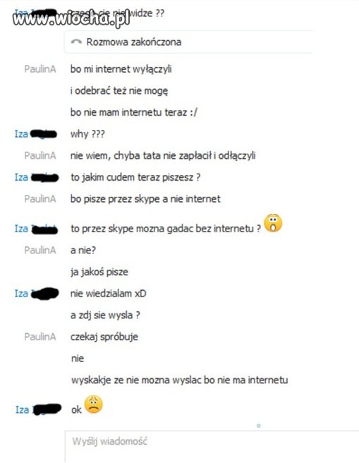 "Pisze przez skype a nie internet"
