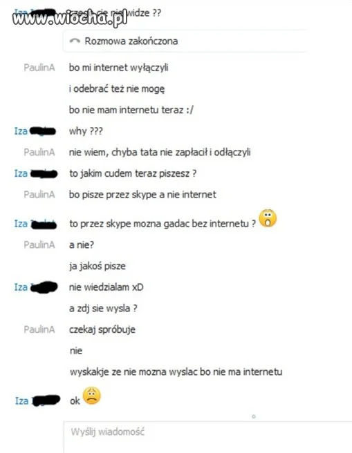 "Pisze przez skype a nie internet"