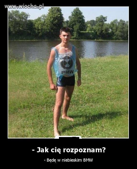 Będę w Niebieskim BMW