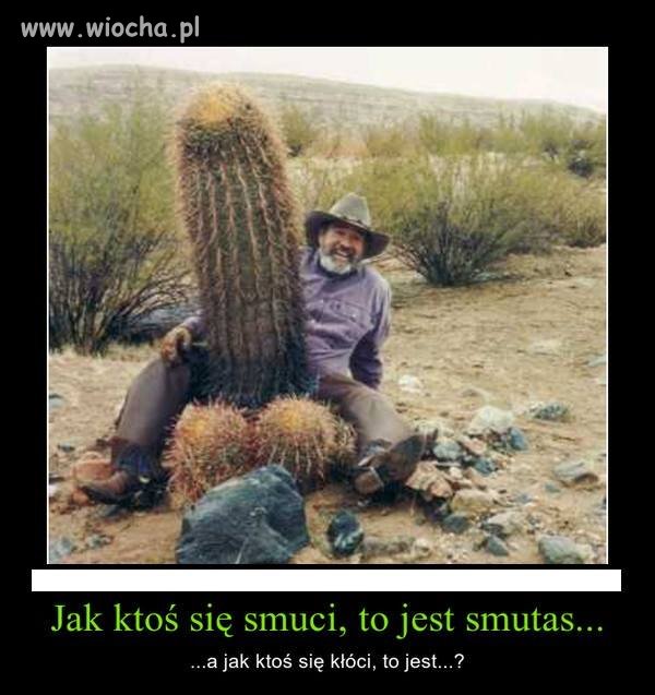 Jak kto się smuci, to jest smutas