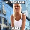 No rzeczywiście jest naturalna pięknością 