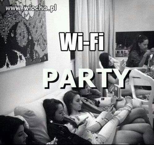 Dzisiejsze PARTY!!!?