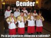 GENDER!!!...a sukienki śliczne