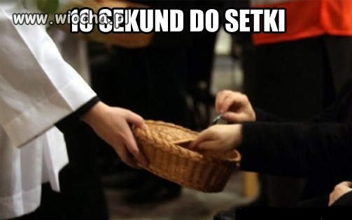 10 sekund do setki...