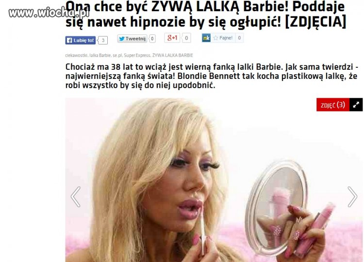 Ha a niby mądra jest? Że robi z siebie Barbie? 