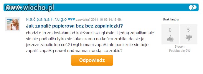 "Dostałam dwie szlugi od koleżanki