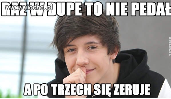 Raz w dupę to nie pedał