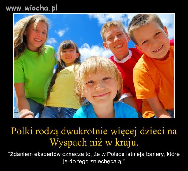 Polki rodzą dwukrotnie wiecej dzieci...