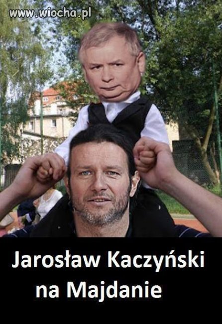 Prezes Kaczyński na Majdanie