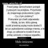 Mało śmieszne, ale prawdziwe.