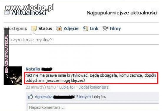 Nikt nie ma prawa jej krytykować