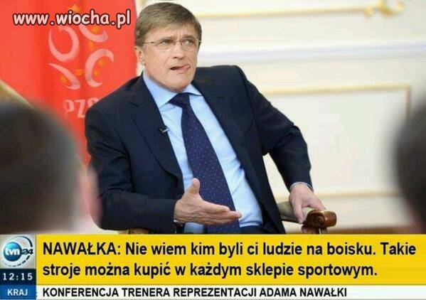 Jak to trener nie wie kto gra ?
