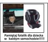 Pamiętajcie o fotelikach 