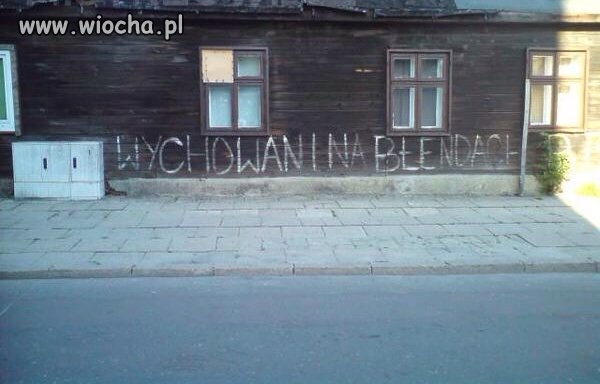 Wychowani na "błendach".