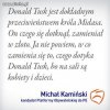 To są słowa Michała Kamińskiego...