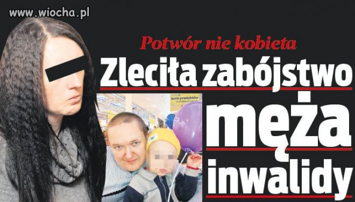 Szok, że własna żona chciała zabić