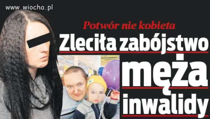 Szok, że własna żona chciała zabić