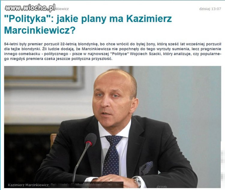Marzy mu się comeback - pamiętajcie przy wyborach,