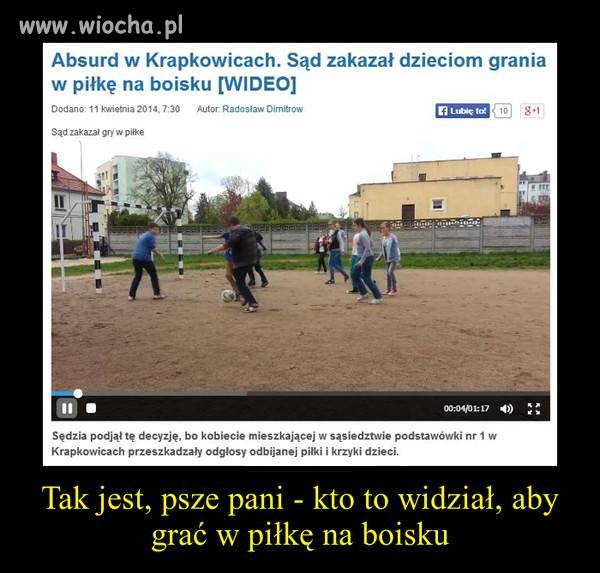 Nie wiem co to musiała być za wredna baba 