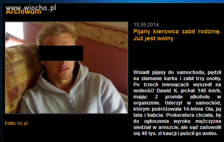 To nic, że zabił trzy osoby
