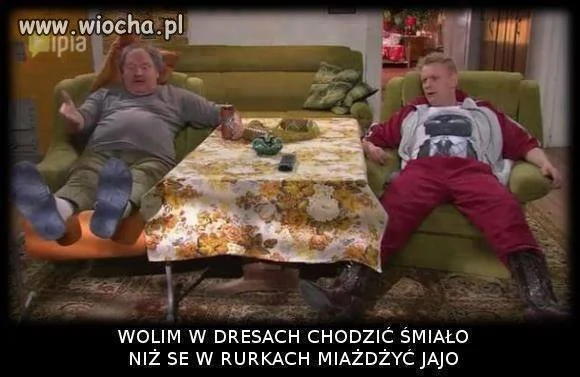 Wolim w dresach chodzić śmiało
