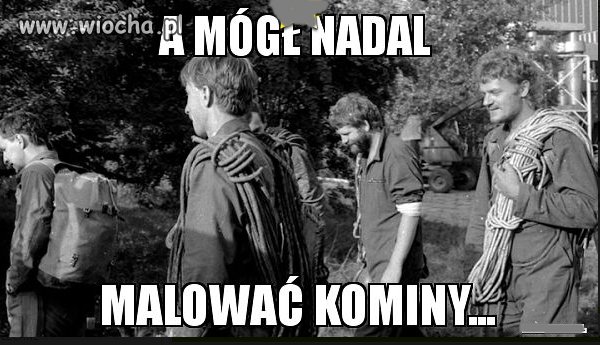 A co on by nie mógł