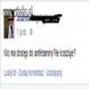 Skąd biorą się tacy ludzie???