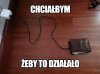 A kto nie??